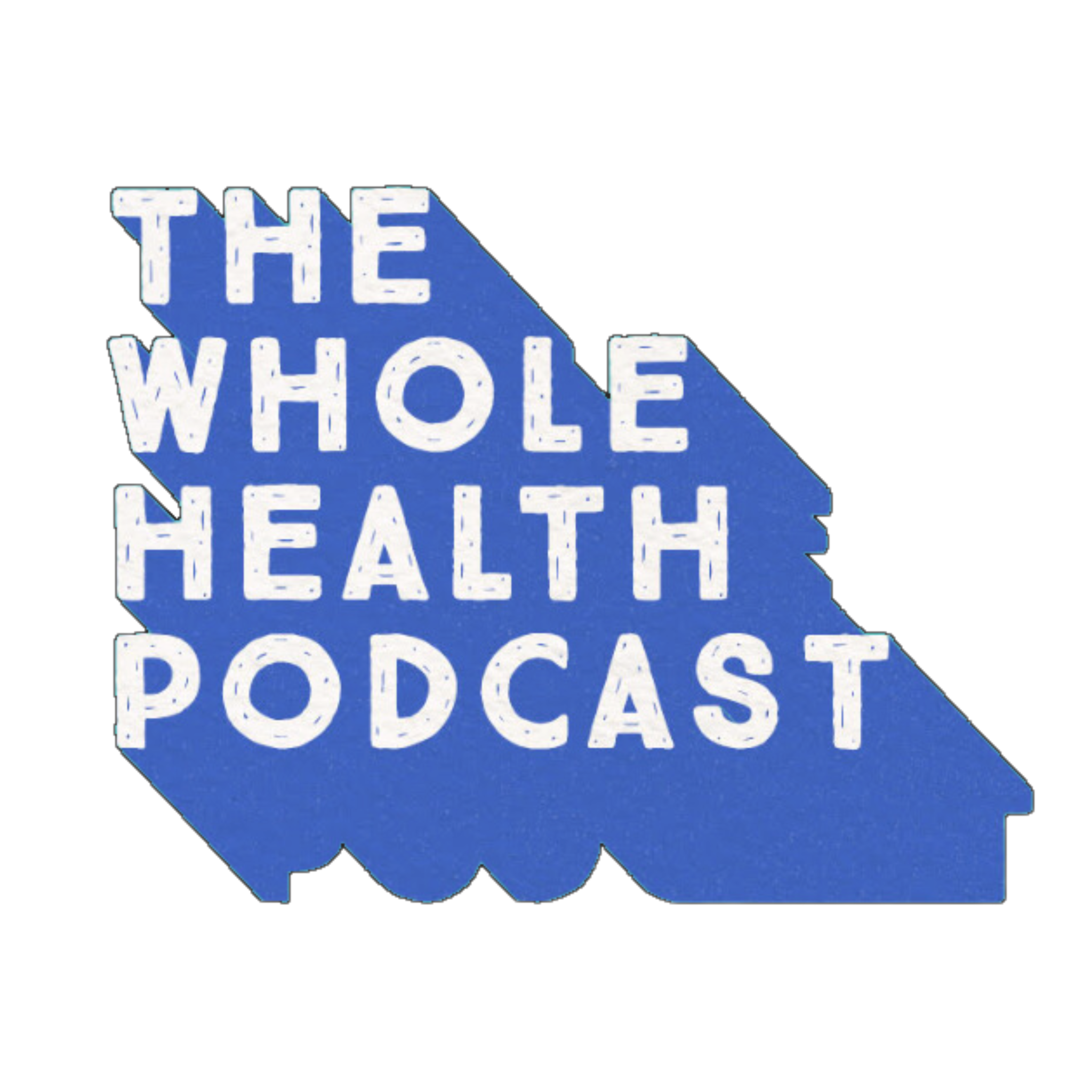 the-whole-health-podcast--2048x2048 The Whole Health Podcast